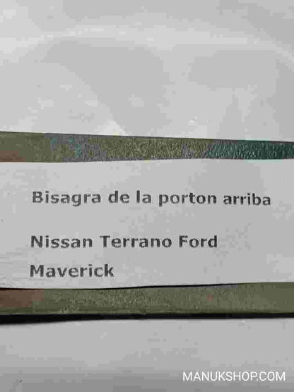 Bisagra de la porton arriba Nissan Terrano Ford Maverick